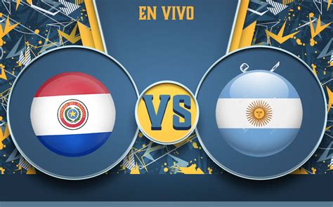 paraguay vs argentina hoy